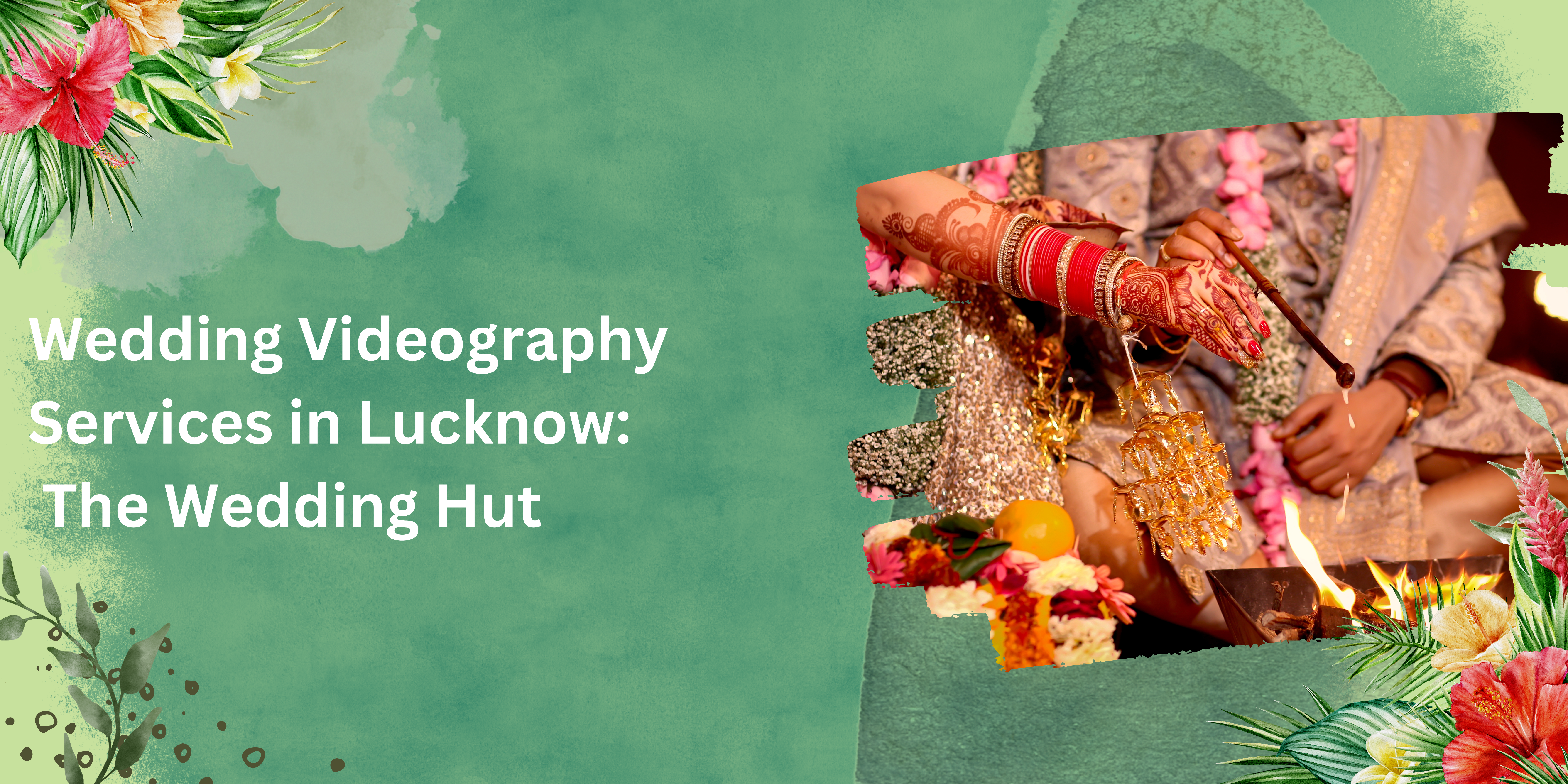 Wedding Videography Services in Lucknow: The Wedding Hut