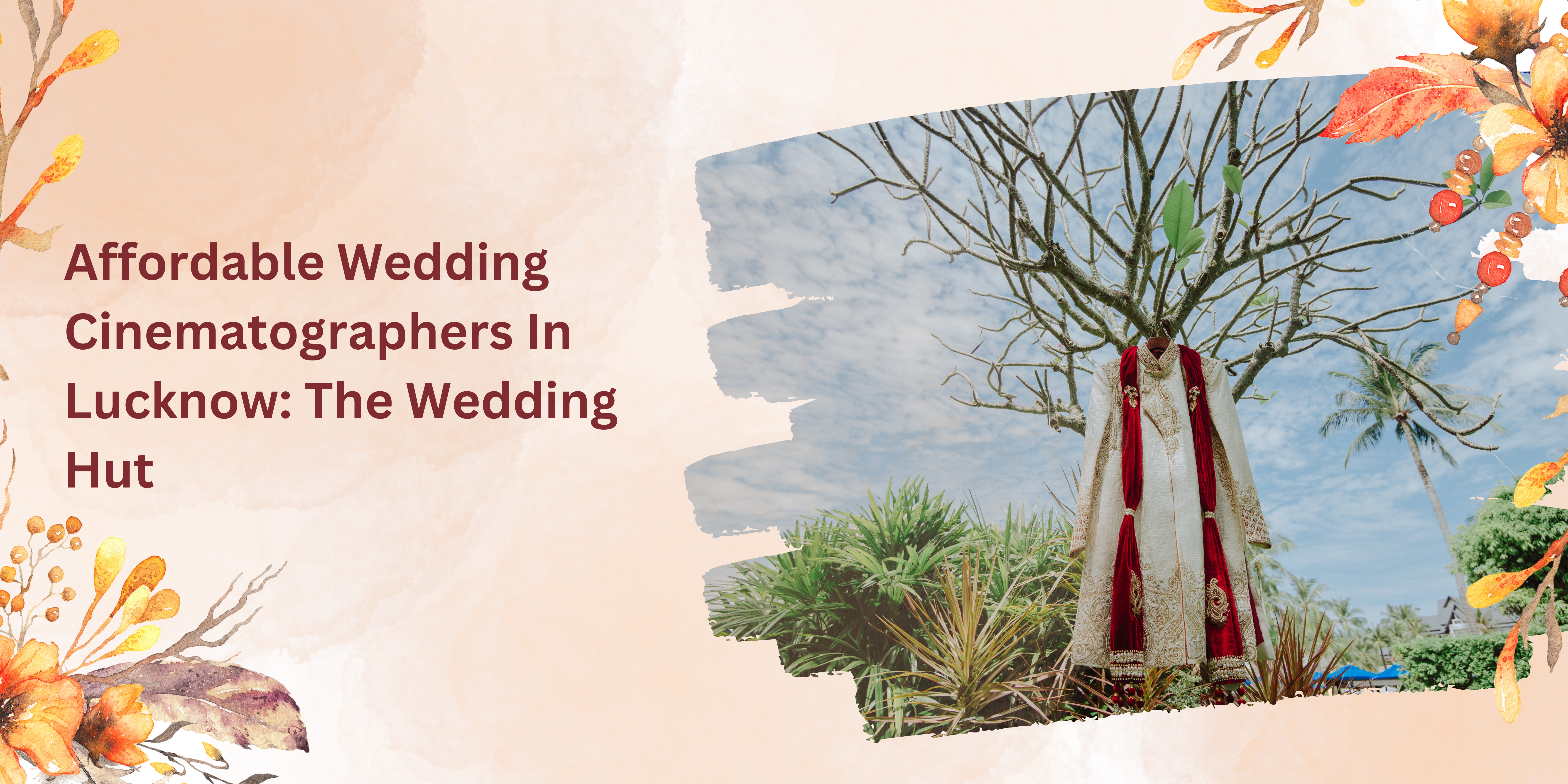 Affordable Wedding Cinematographers In Lucknow: The Wedding Hut